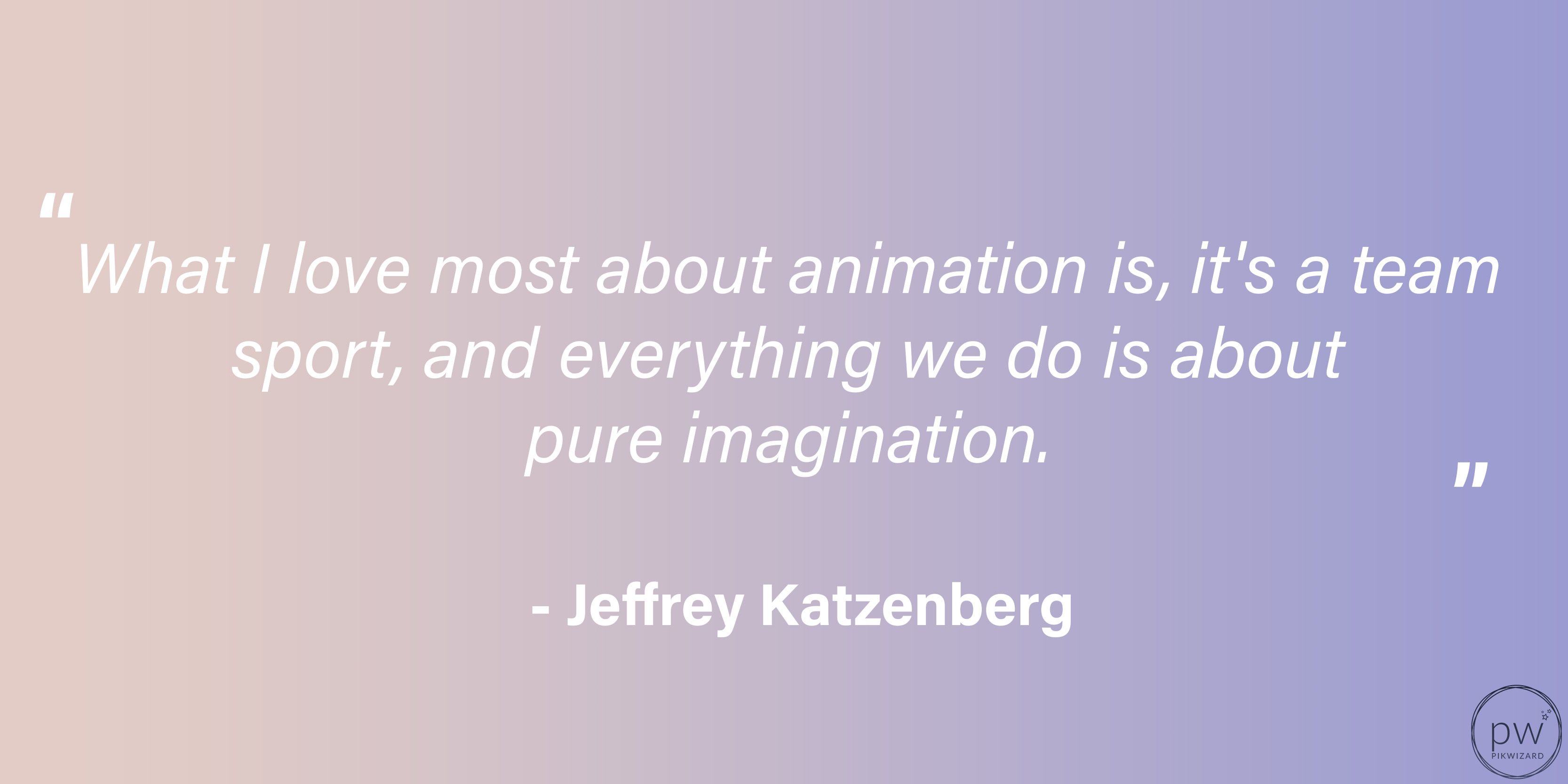 Jeffrey Katzenberg quote on a purple and pink gradient background - Teamwork in animation design - Image