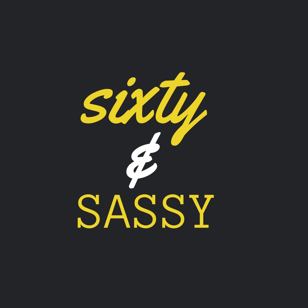 Sixty & Sassy Celebration Graphic with Dark Background