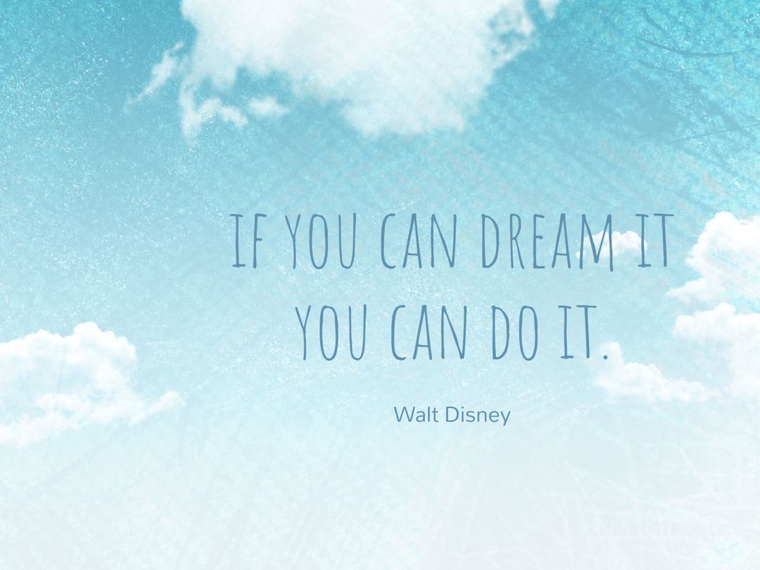 Inspiring quote over serene sky with clouds by walt disney