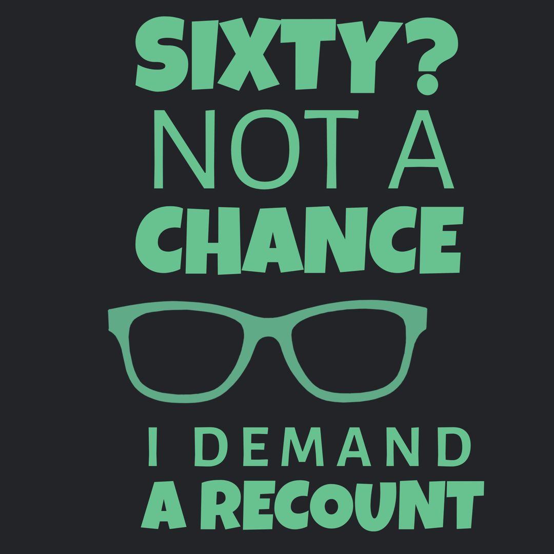 Humorous Sixtieth Birthday Celebration Message with Bold Creative Typography