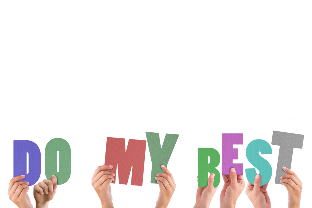 Hands Holding Colorful Transparent Letters Do My Best Motivation