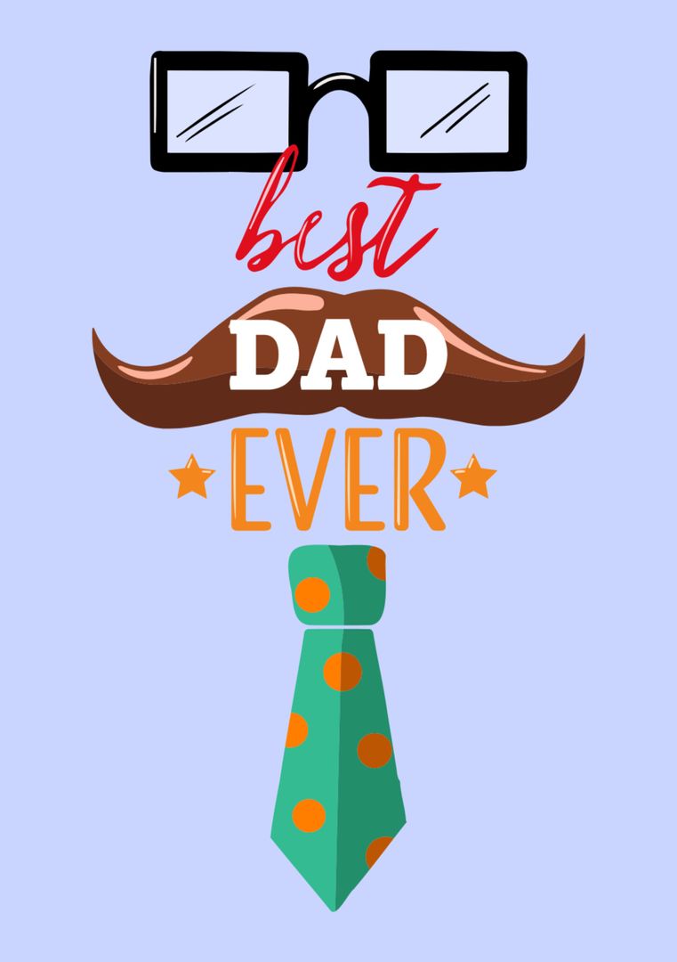 Father's Day Best Dad Ever Design with Glasses, Mustache, and Tie - Download Free Stock Templates Pikwizard.com