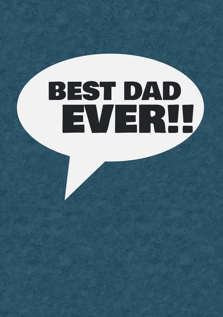 Best Dad Ever Speech Bubble on Bold Background