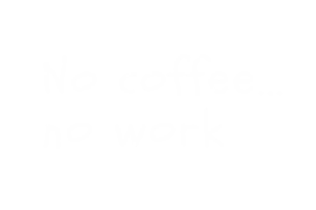 No Coffee No Work Transparent Text Illustration - Download Free Stock Images Pikwizard.com