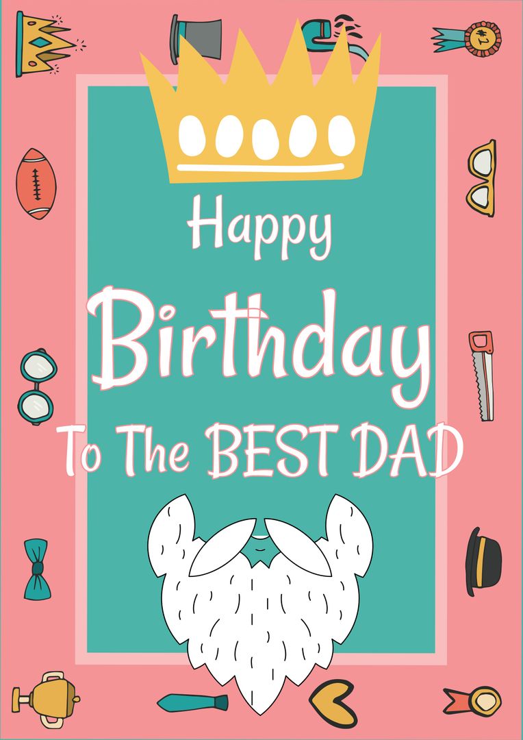 Happy Birthday Card To The Best Dad With Fun Illustrated Elements - Download Free Stock Templates Pikwizard.com