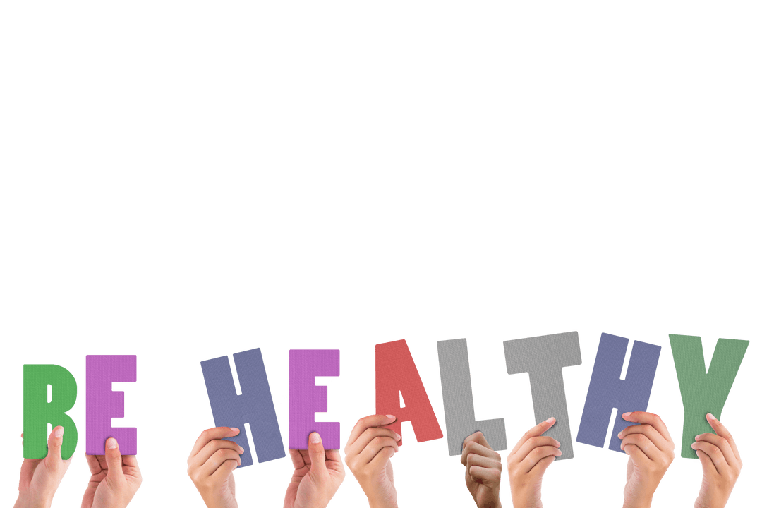 Hands Holding 'Be Healthy' Letters on Transparent Background