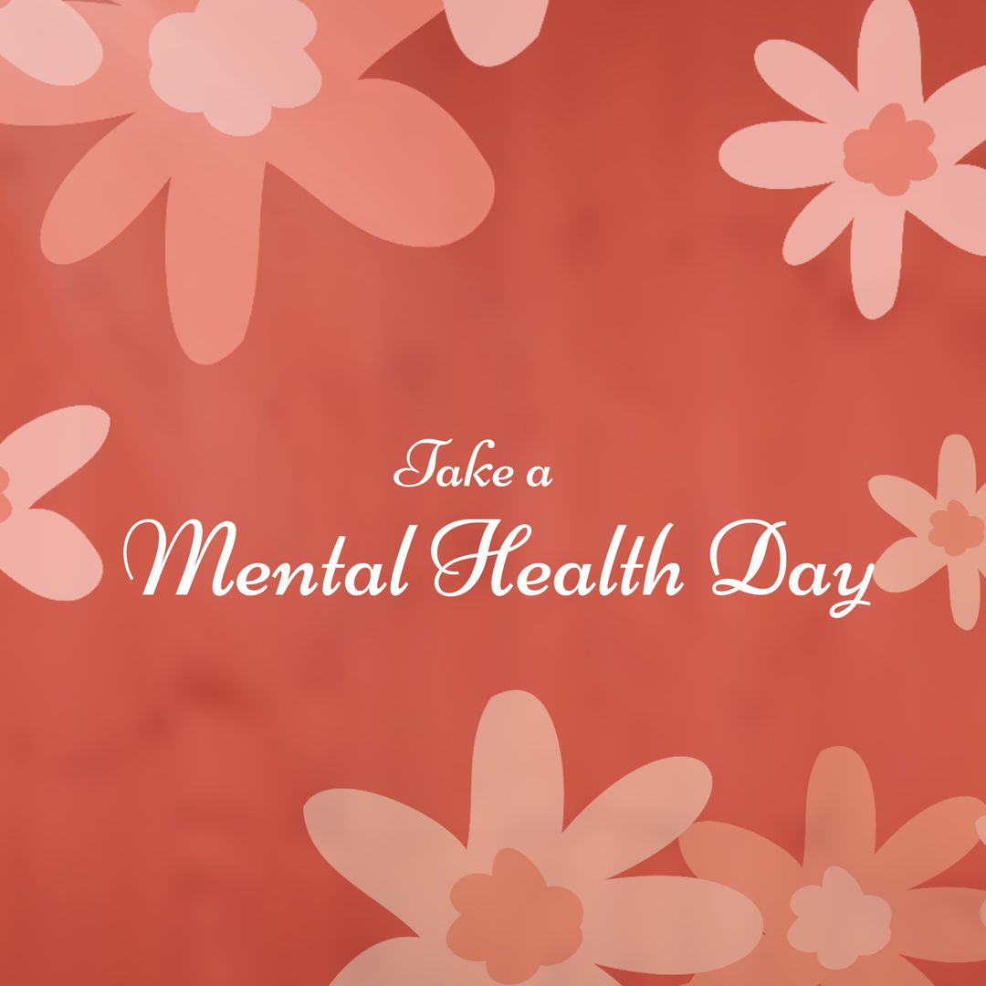 Mental Health Day Encouragement with Floral Background Design