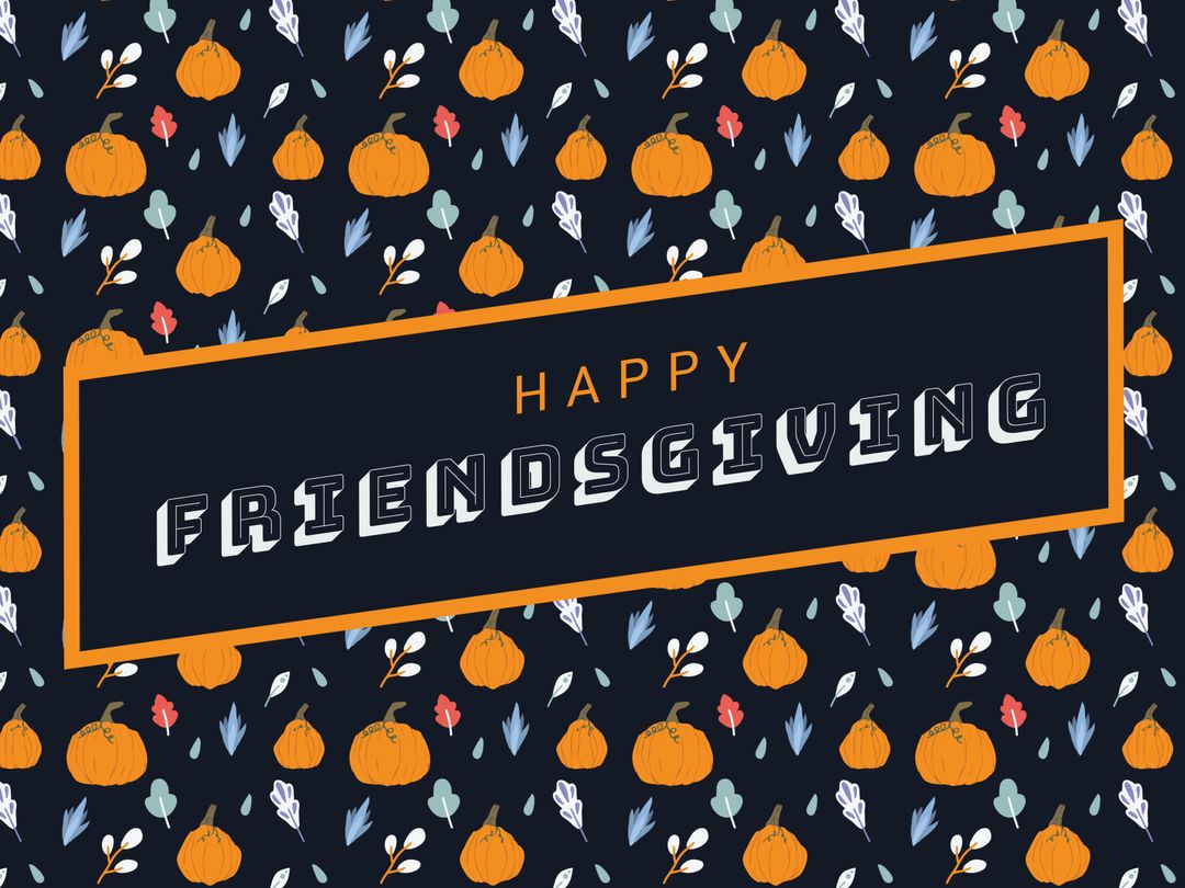 Festive Friendsgiving Greeting with Autumnal Elements