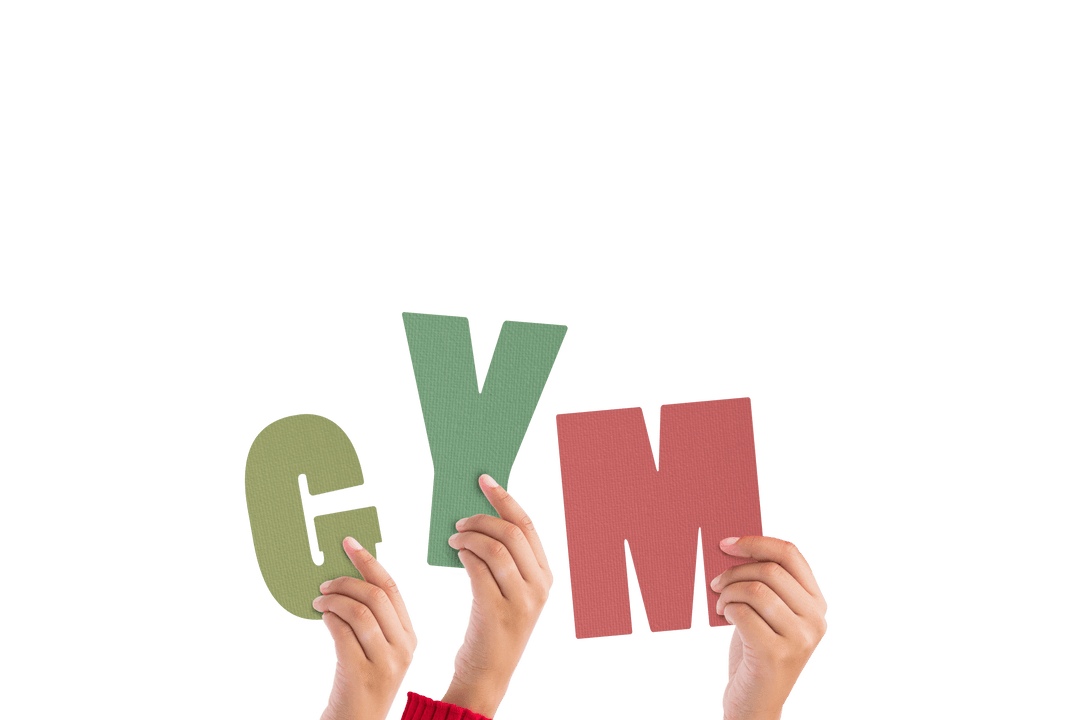 Hands Holding Letters Spelling Gym on Transparent Background