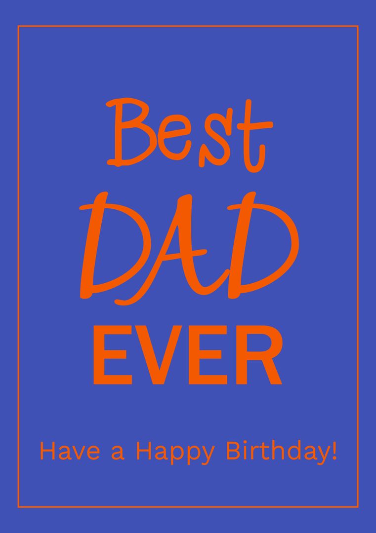 Best Dad Ever Birthday Greeting Card Template with Bold Typography - Download Free Stock Templates Pikwizard.com