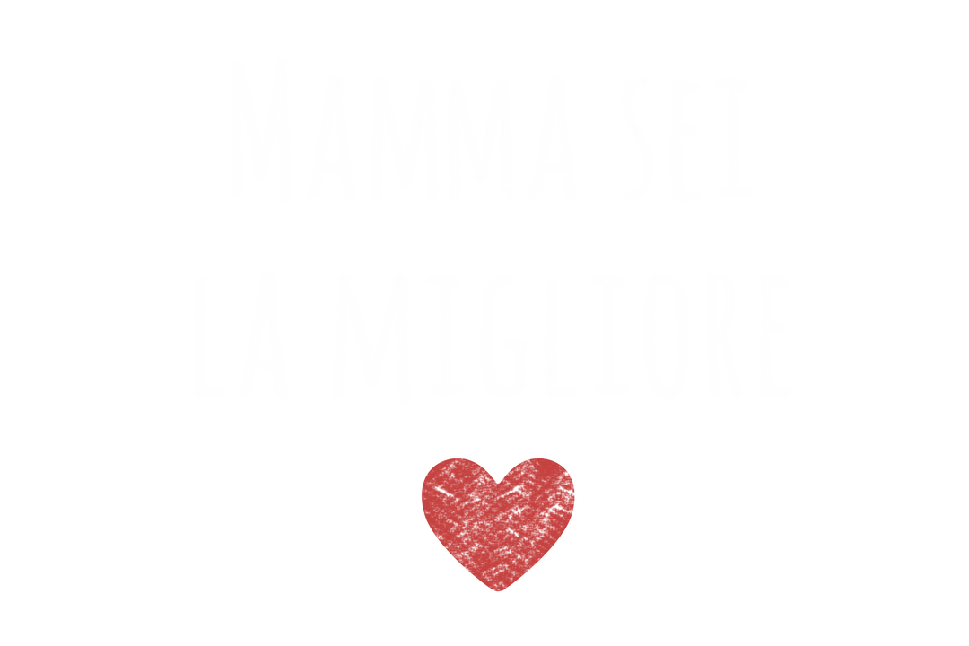 Mamma Sei La Migliore Text with Heart on Transparent Background - Download Free Stock Images Pikwizard.com