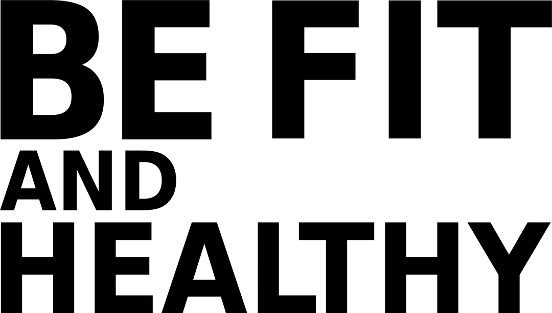 Inspirational Be Fit and Healthy Text on Transparent Background