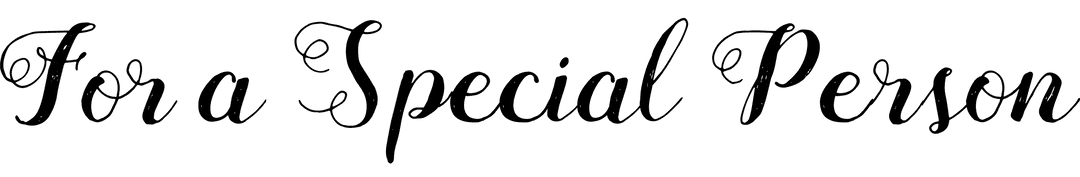 Black Text Design on Transparent Background for Special Person