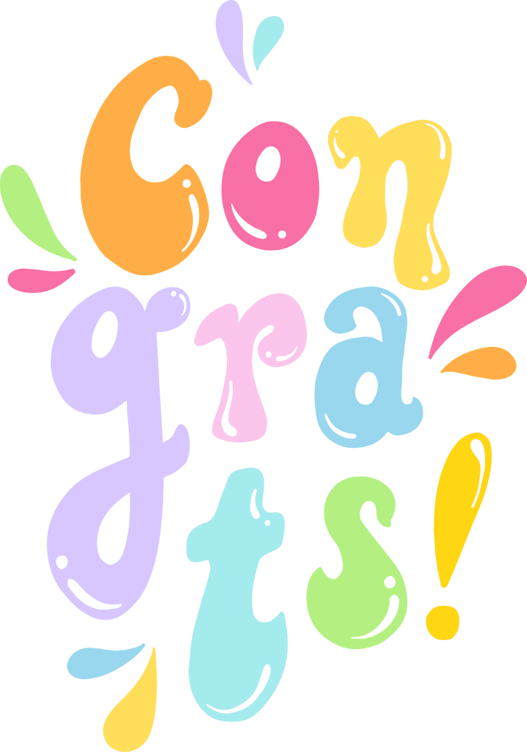 Colorful Blobs Congrats Lettering with Droplets on Transparent Background