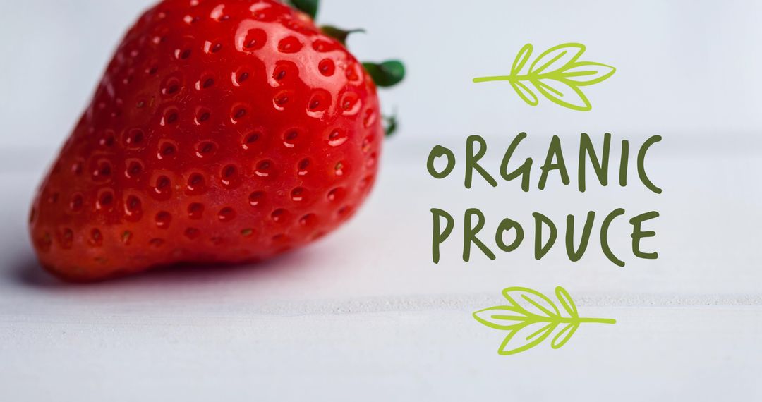Fresh Organic Strawberry with Healthy Produce Message