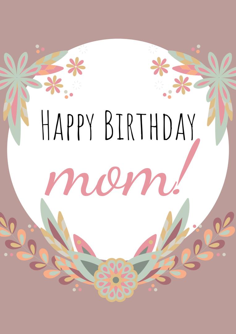 Floral Design with Happy Birthday Message for Mom - Download Free Stock Templates Pikwizard.com