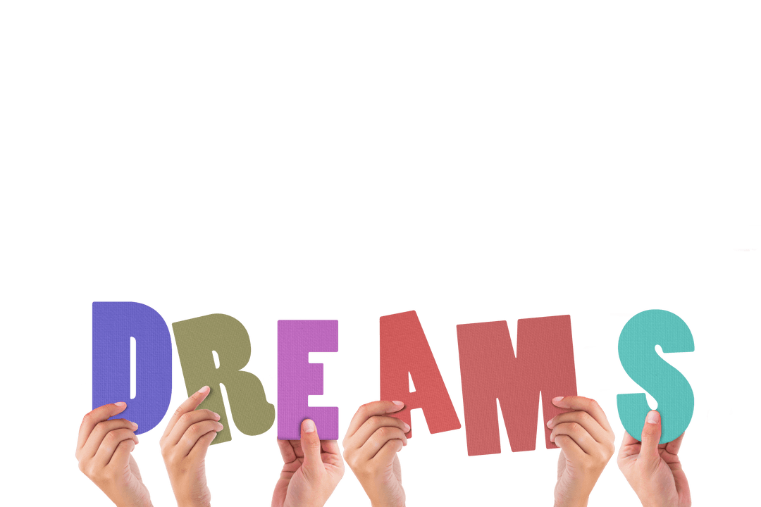 Transparent Hands Holding Colorful Letters Spelling Dreams