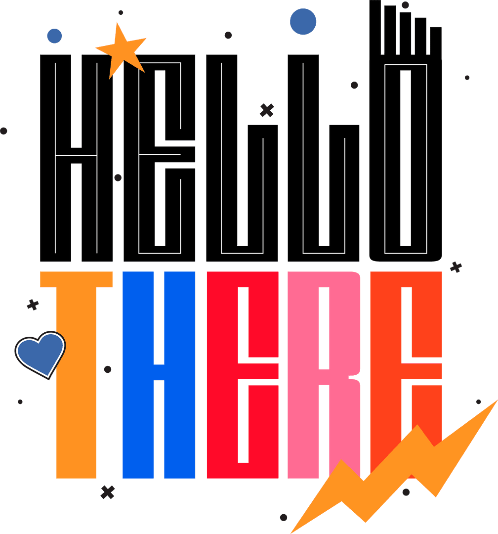 Colorful Geometric Letters Saying Hello There on Transparent Background