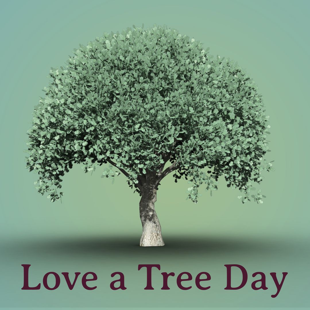 Stoic Tree with Celebratory Text for Love a Tree Day