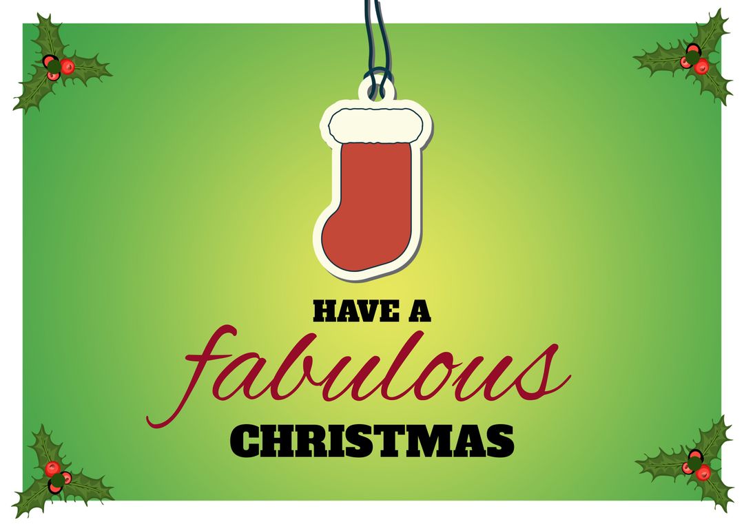 Fabulous Christmas Greeting Card with Stocking and Holly