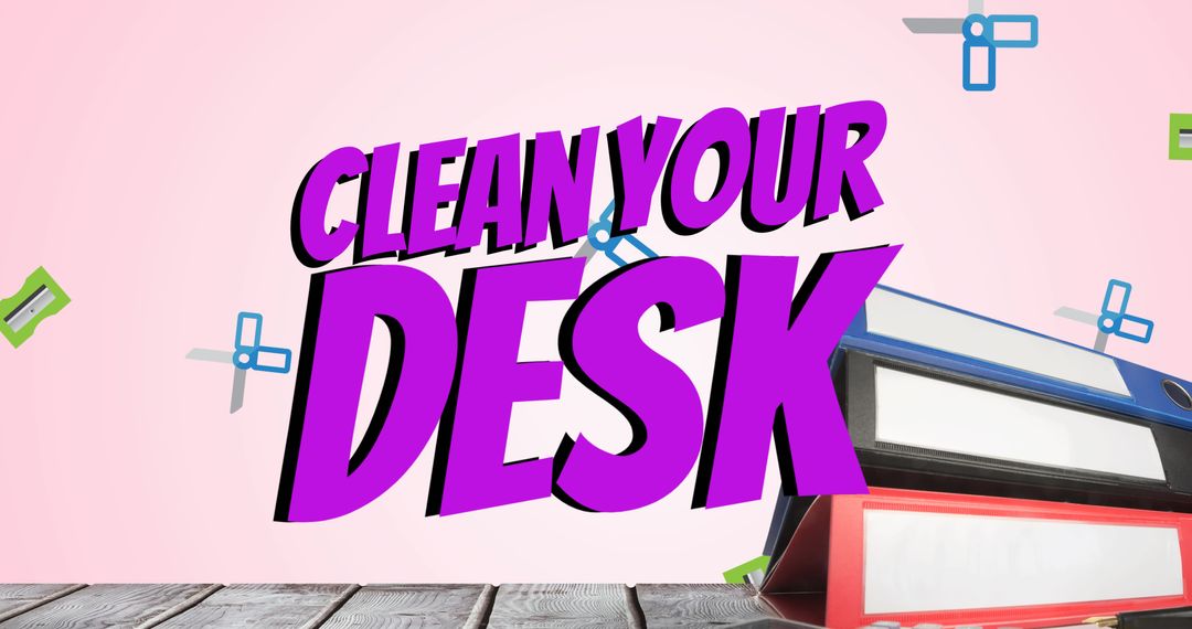 Motivational Clean Your Desk Message with Office Supplies