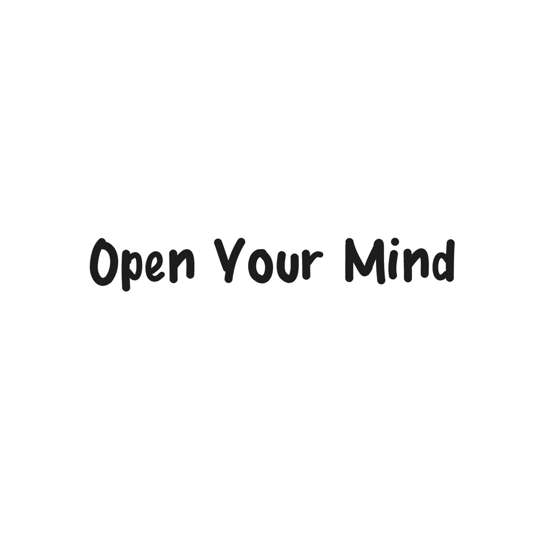 Creative 'Open Your Mind' Transparent Inspirational Text