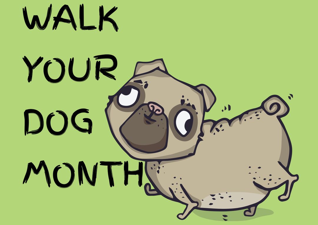 Illustration of walk your dog month text with pug against green background - Free Images, Stock Photos and Pictures on Pikwizard.com