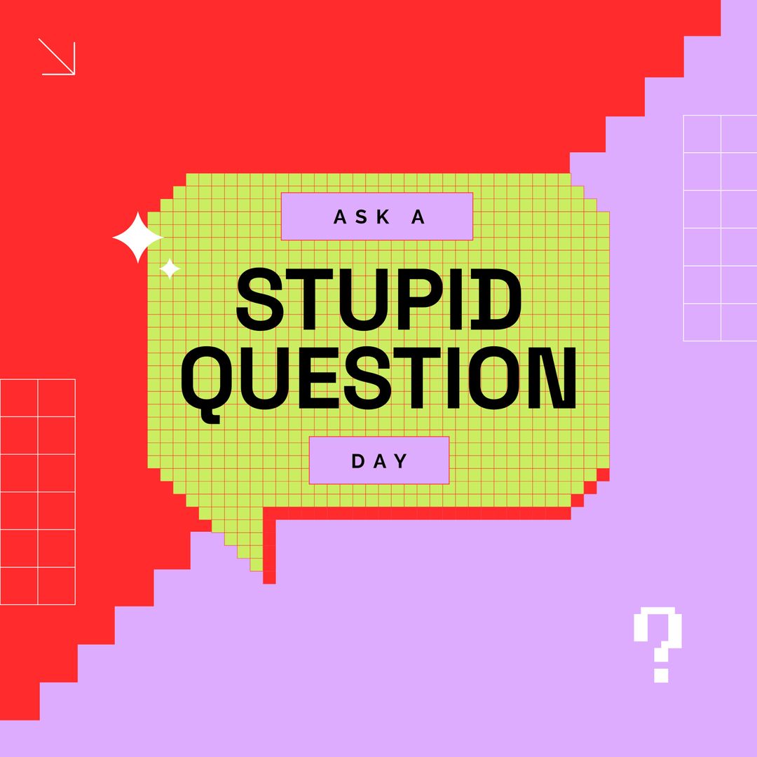 Ask a Stupid Question Day Bright Retro Design