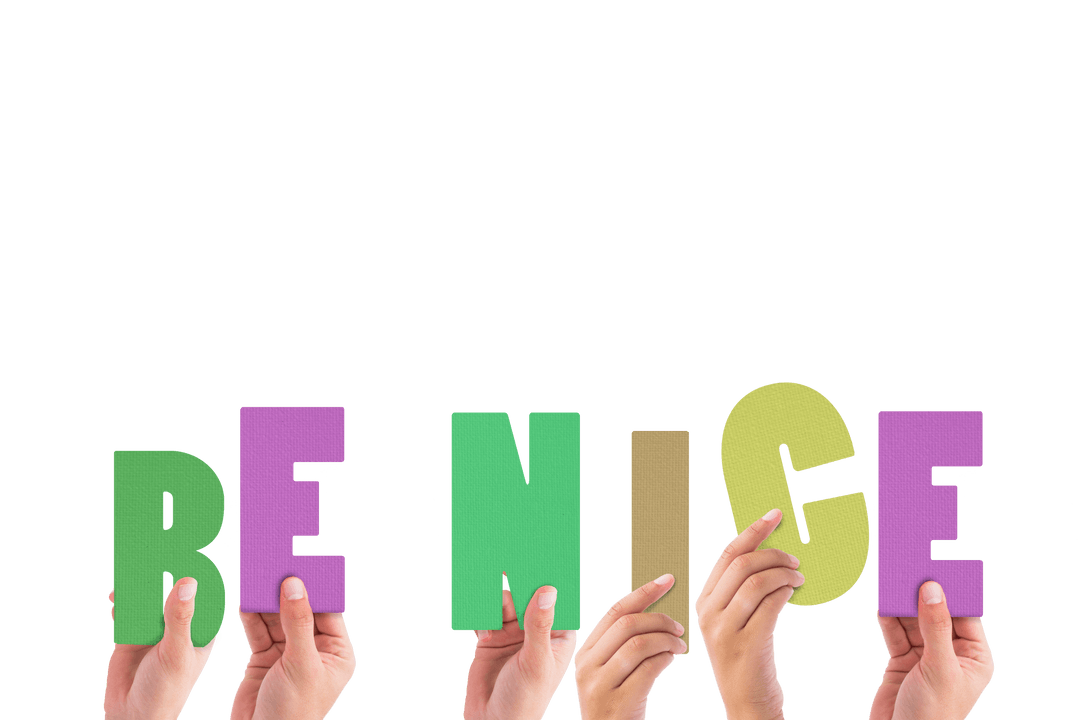 Hands Holding Colorful Be Nice Message on Transparent Background