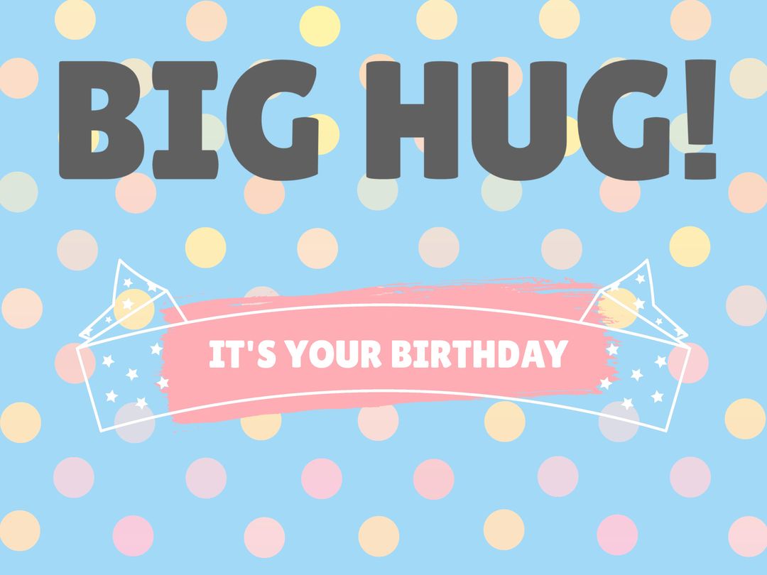 Colorful Birthday Card with Big Hug Message