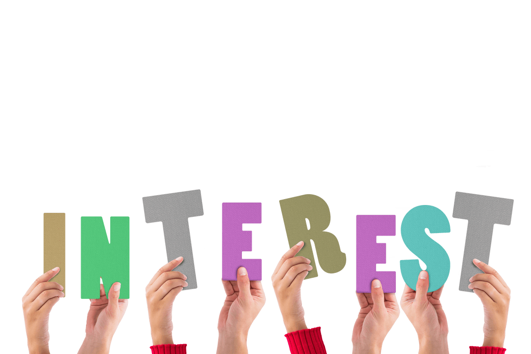 Diverse Hands Holding Letters Saying Interest on Transparent Background