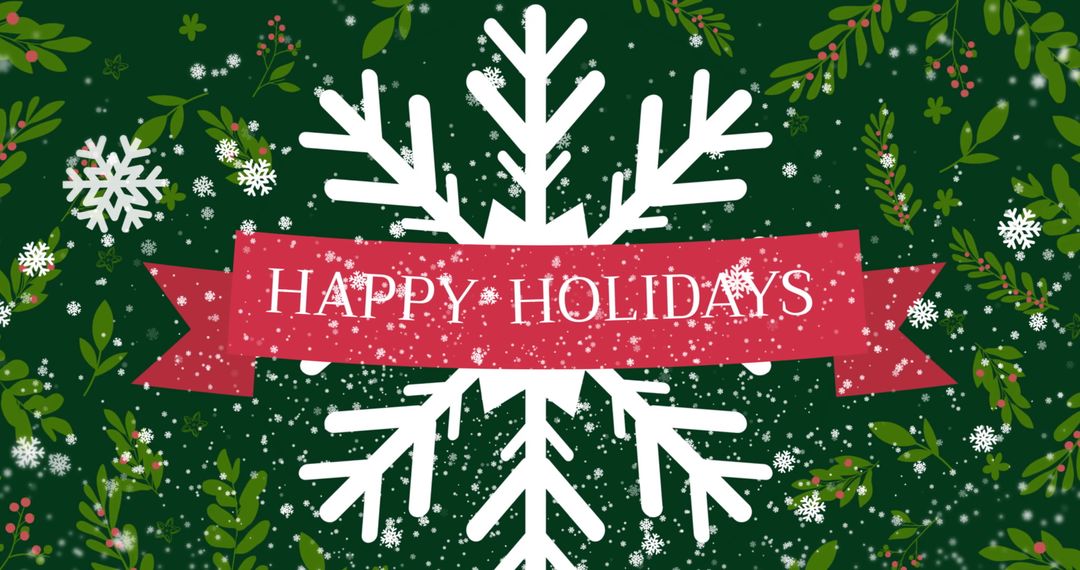 Festive Holiday Greeting with Snowflakes and Greenery