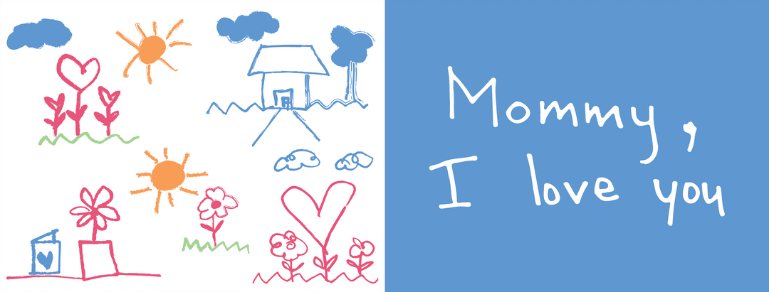 Transparent childlike drawings with text for mother's love
