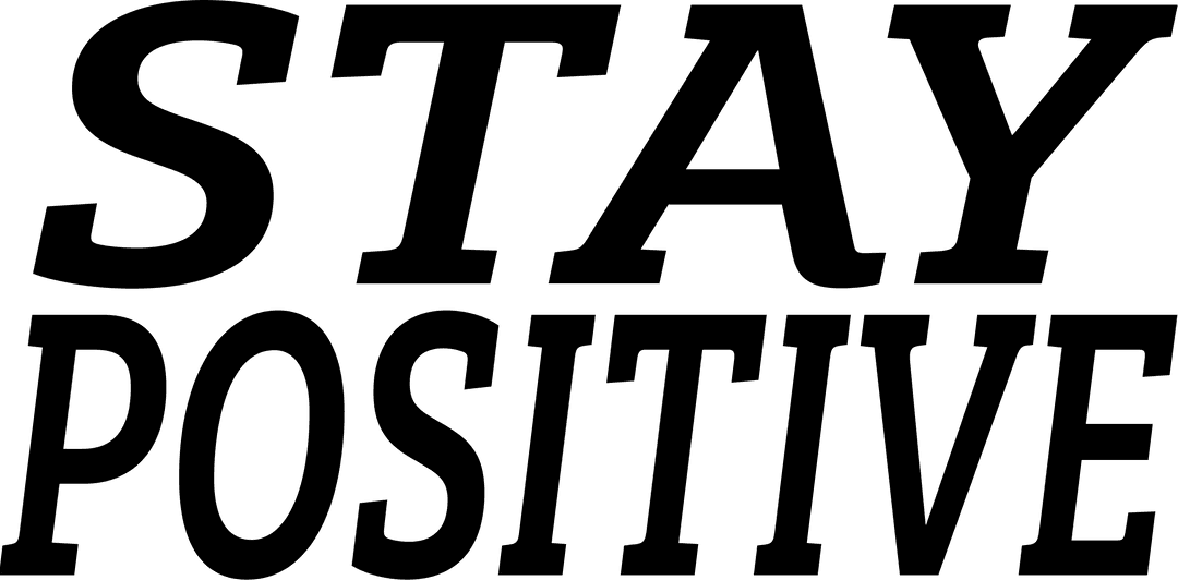 Stay Positive Text on Transparent PNG Illustration