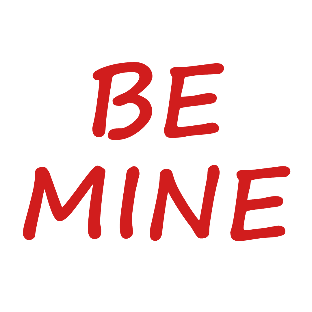 Romantic Be Mine Text on Transparent Background for Valentine’s Designs