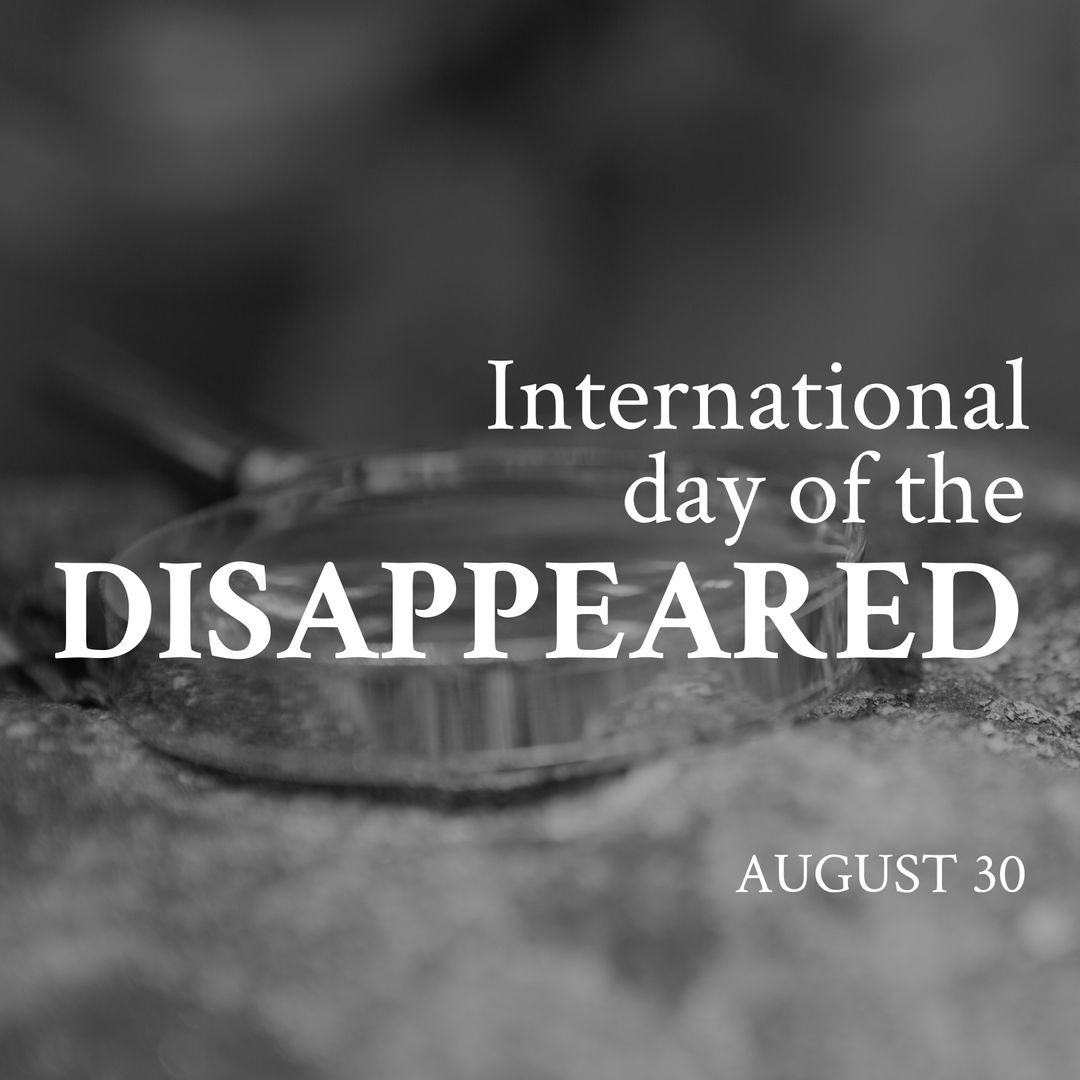 International Day of the Disappeared Focused Magnifying Glass