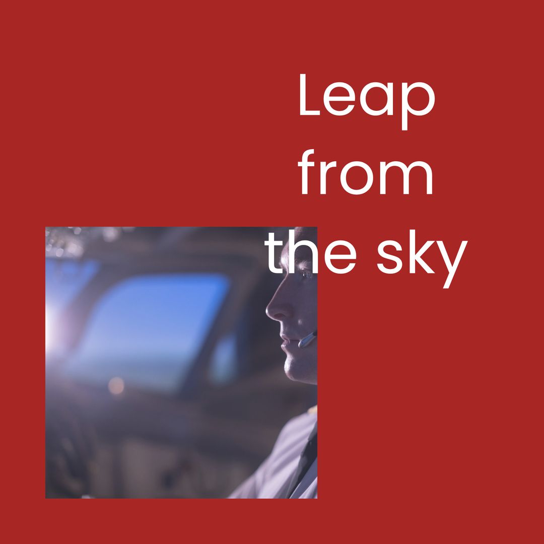 Caucasian Male Pilot in Cockpit with Leap from the Sky Text