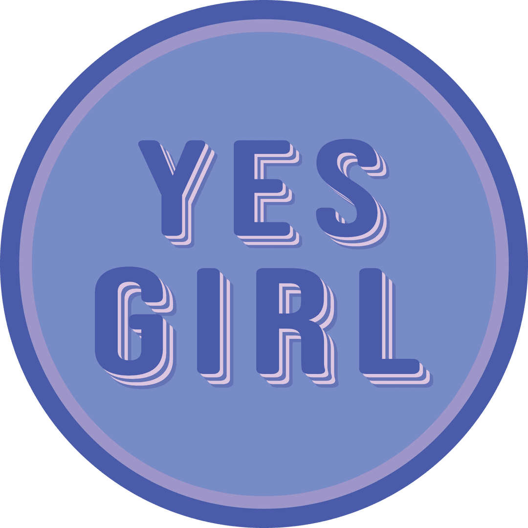 Empowering Yes Girl Text in Blue Circle on Transparent Background