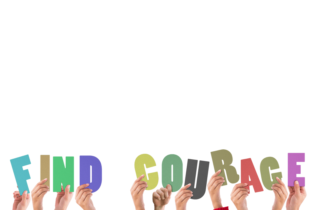 Hands Raised Holding Colorful Find Courage Text Transparent Background