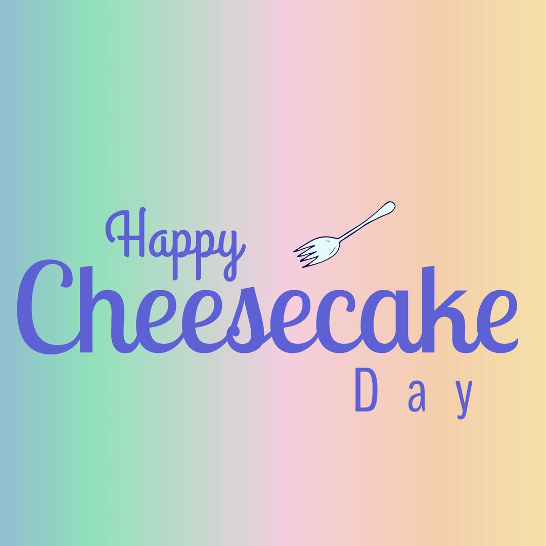 Happy Cheesecake Day Celebration Text on Colorful Background