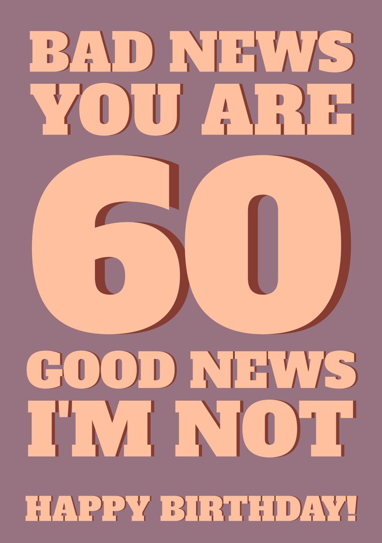Funny 60th Birthday Card with Bold Typography and Humorous Message - Download Free Stock Templates Pikwizard.com