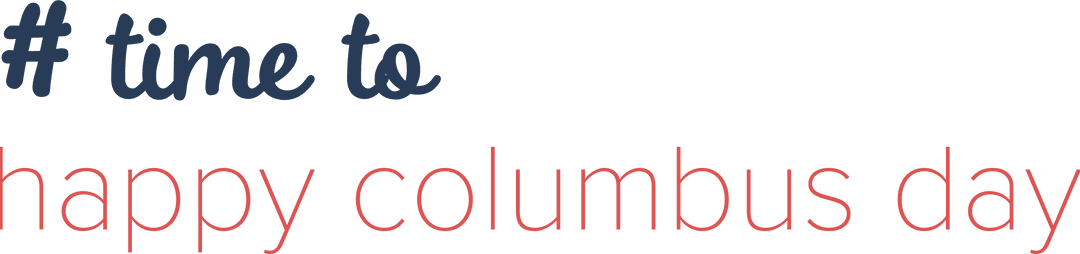 Columbus Day Graphic with Modern Transparent Lettering