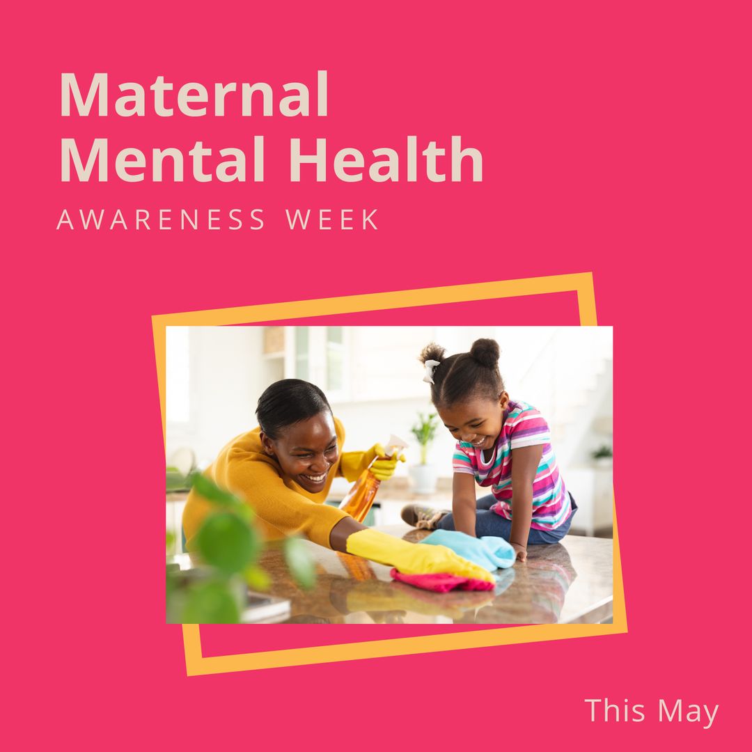 Maternal Mental Health Awareness with Happy Mother and Daughter Cleaning