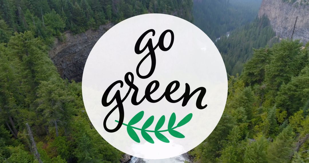 Go Green Inspirational Message over Forest Vista