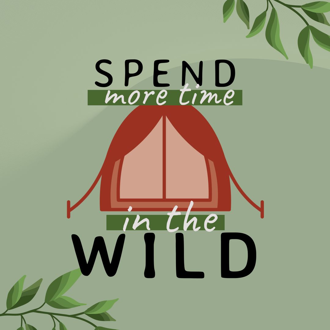 Spend More Time in the Wild Outdoor Adventure Message