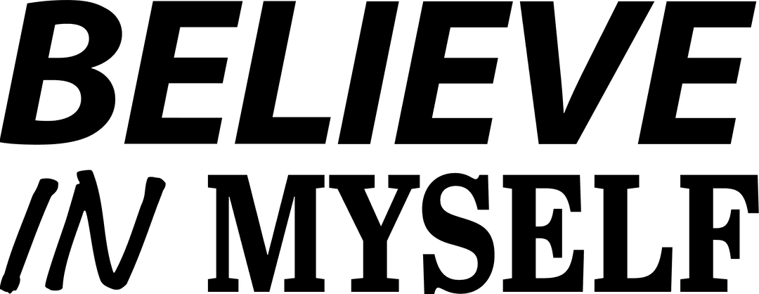 Believe in Myself Quote on Transparent Background for Motivation