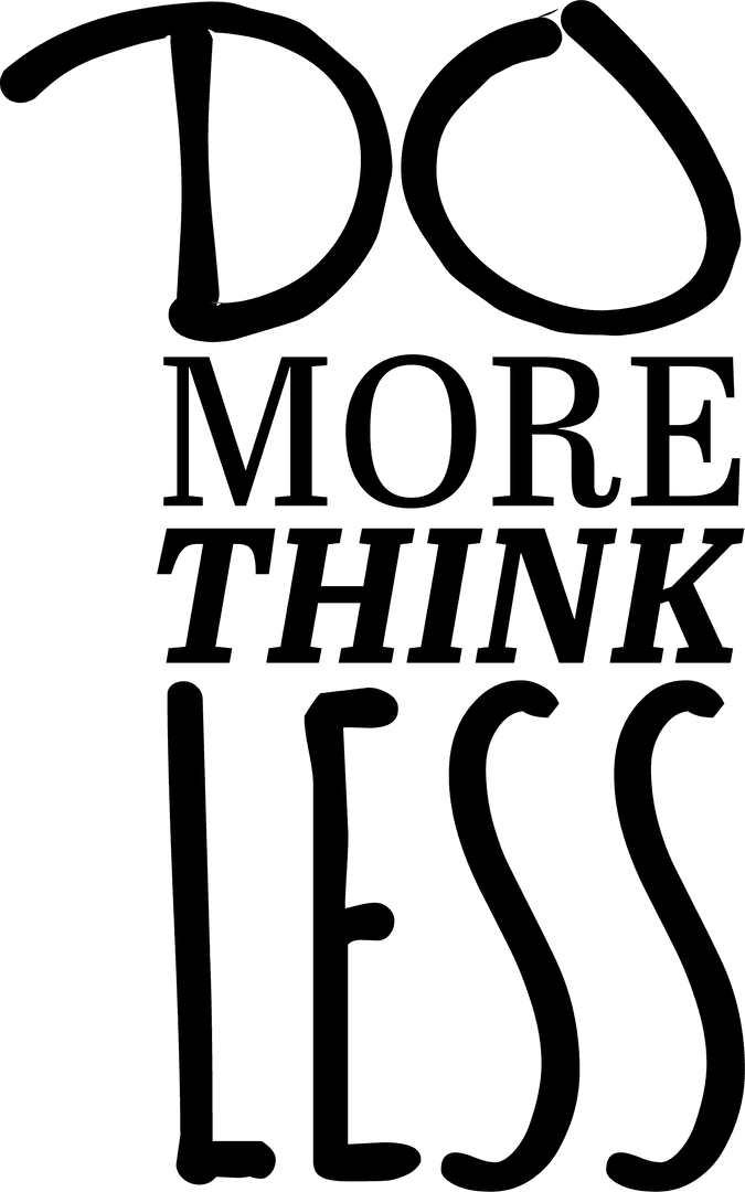 Inspirational Message 'Do More Think Less' on Transparent Background