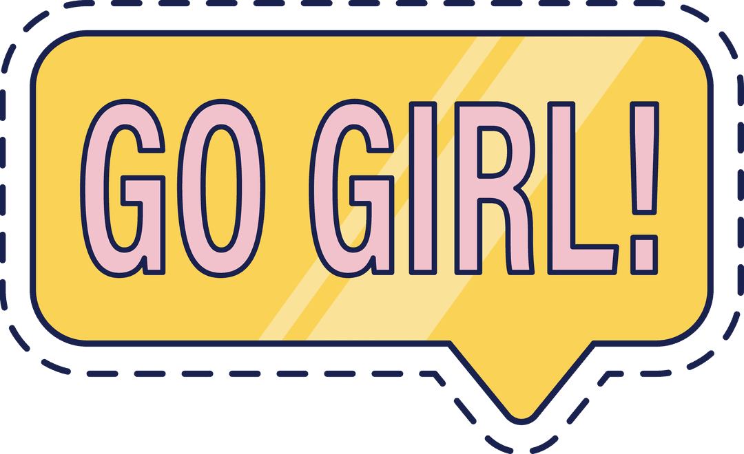 Empowering Speech Bubble with 'Go Girl' Text on Transparent Background