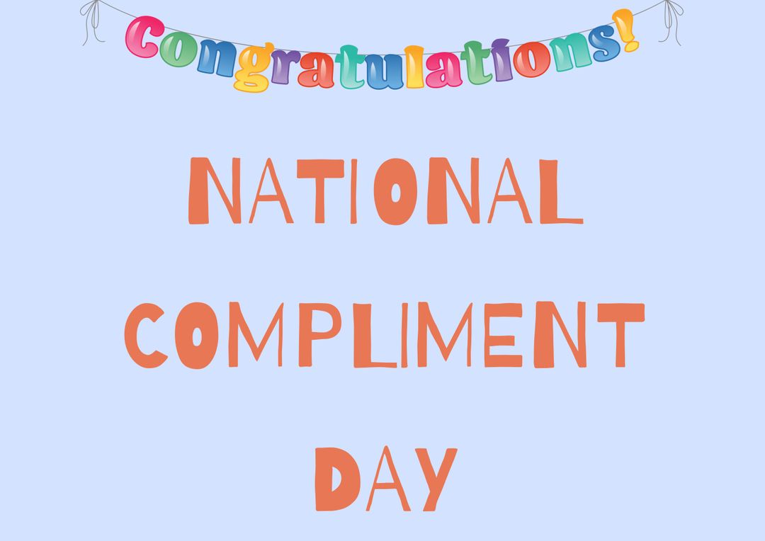 Composition of national compliment day text with congratulations text on blue backgorund - Free Images, Stock Photos and Pictures on Pikwizard.com