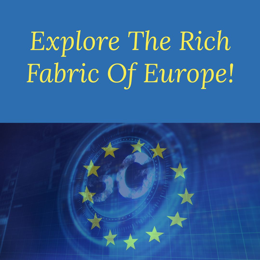 Exploring European Culture Through 5G Technology and Tradition
